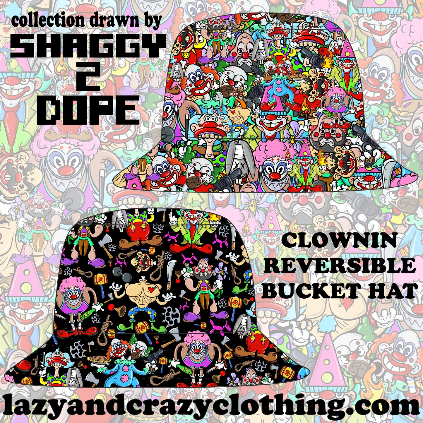 CLOWNIN BUCKET HAT (pre order)