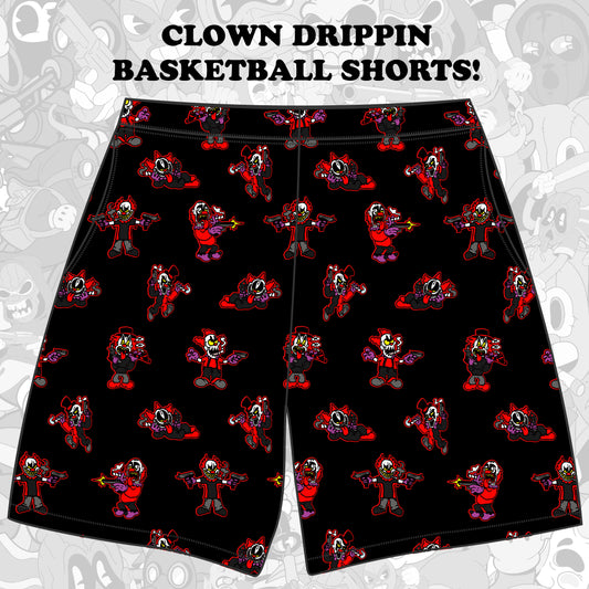 CLOWN DRIPPIN BASKETBALL SHORTS (pre orders)