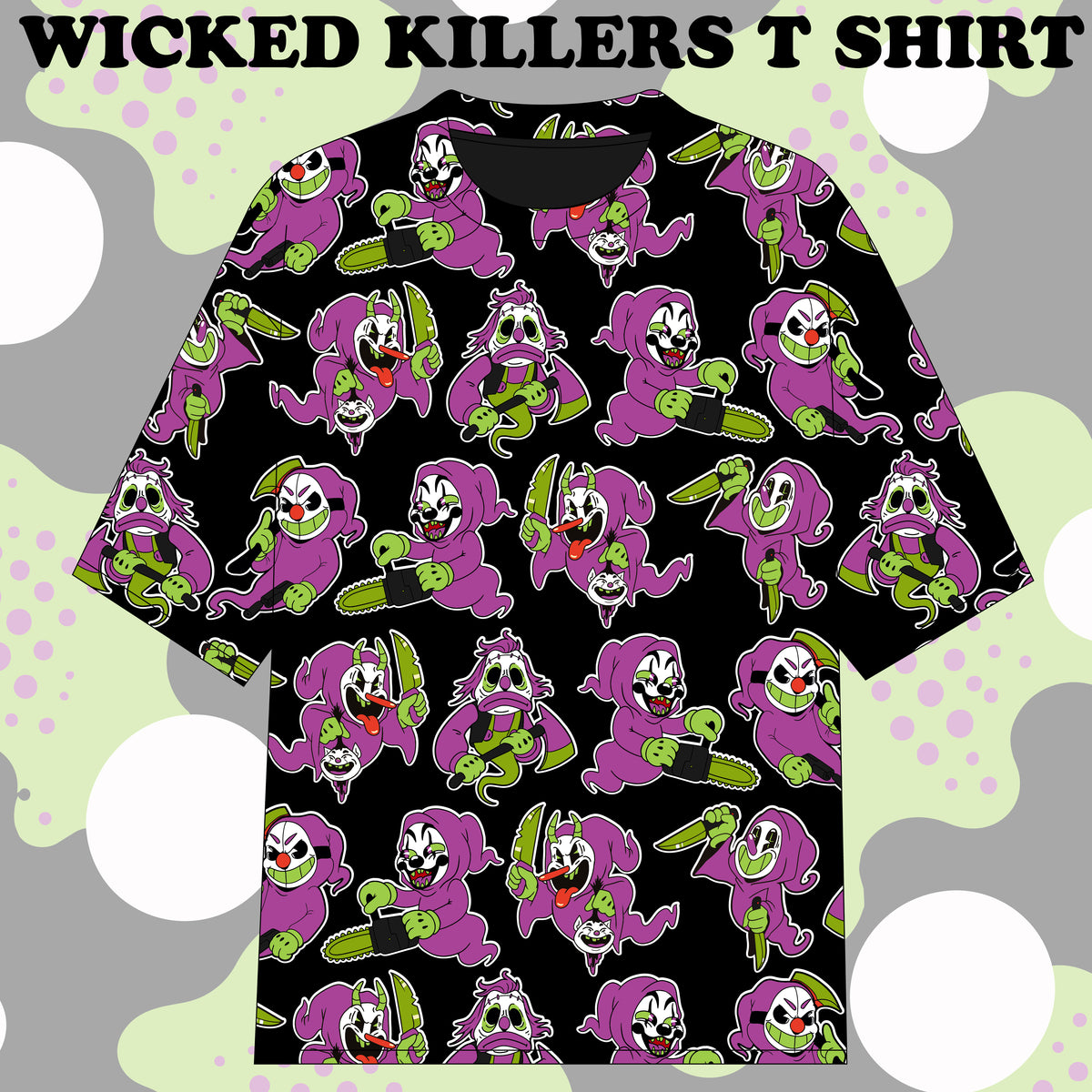WICKED KILLERS T SHIRT (pre order)